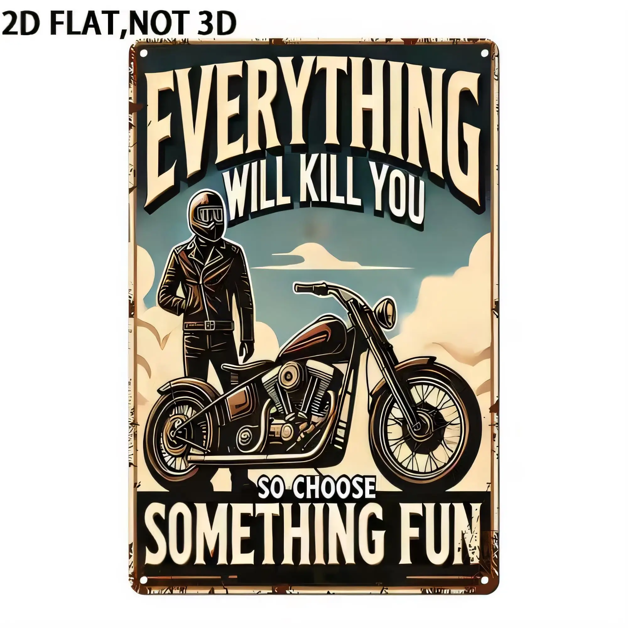 Tin Sign Everything Will Kill You So Choose Something Fun Funny Motorcycle Biker Vintage Metal Wall Plaque Retro Poster for Man