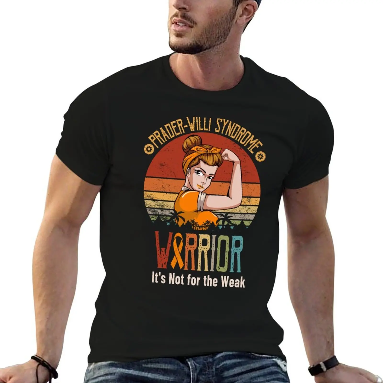 

Prader-Willi syndrome warrior it's not for the weak T-Shirt t shirt men 100% cotton luxury brand t shirt man casual T-Shirt