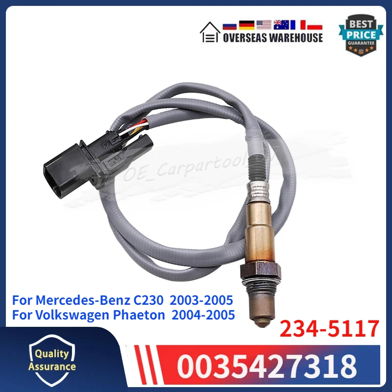 0035427318 234-5117 For 2003-2005 Mercedes-Benz C230 2004-2005 Volkswagen Phaeton Upstream Oxygen Sensor 0025401817 07C906262D