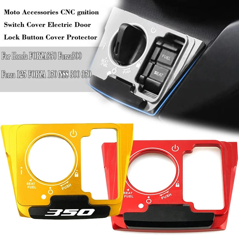 New For Honda FORZA350 Forza300 Forza 125 FORZA 150 NSS 300 350 Ignition Switch Cover Electric Door Lock Button Cover Protector