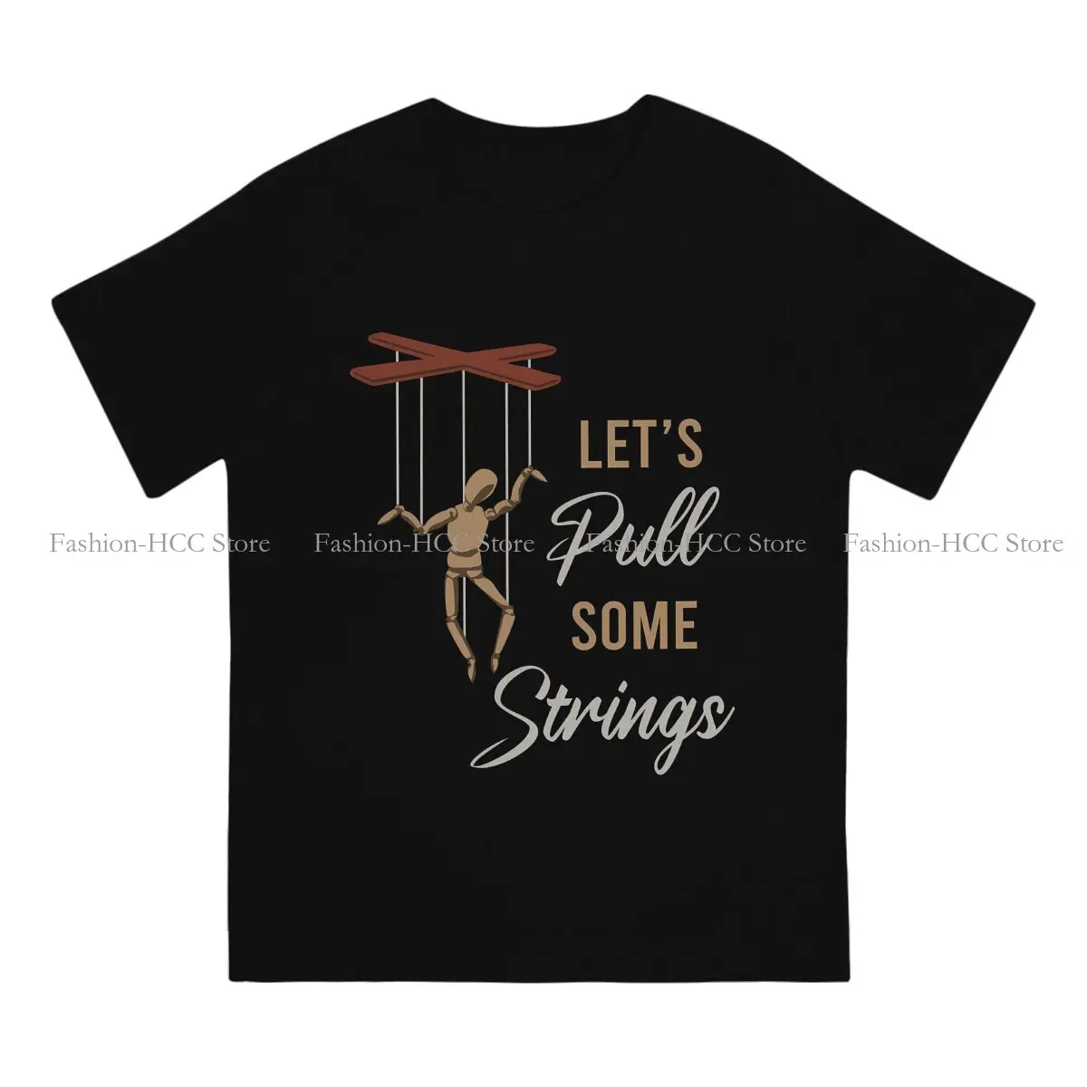 Let's Pull Some Strings Newest Polyester TShirts String Puppet Men Style Streetwear T Shirt O Neck