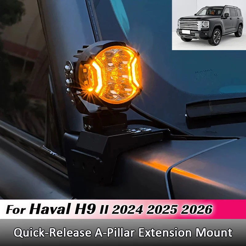 For Haval H9 II 2024 2025 2026 Quick Release A Pillar Extension Mount Front Hood Integrated LED Spot Lights Accessories