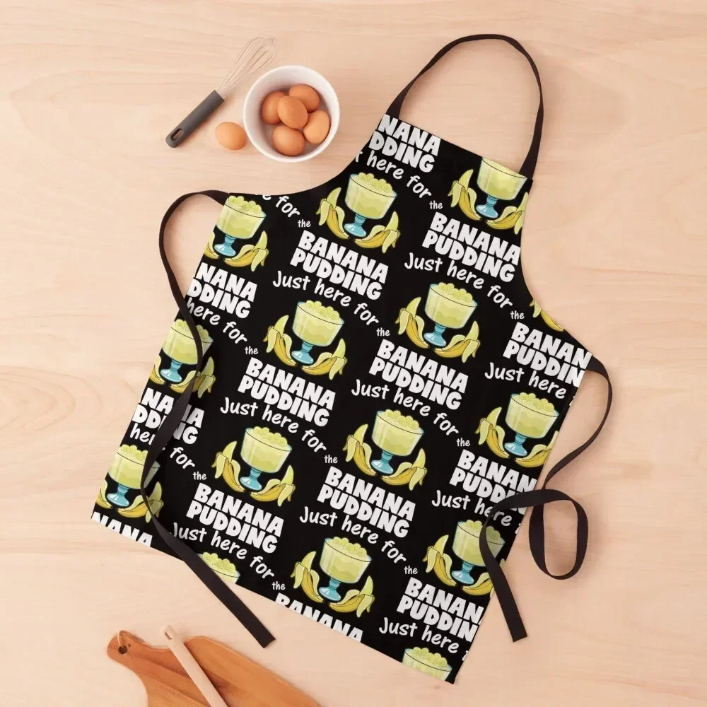 Just Here For Banana Pudding Dessert Lover product Apron Kitchen Things And For Home Chef Accessory For Girl Apron