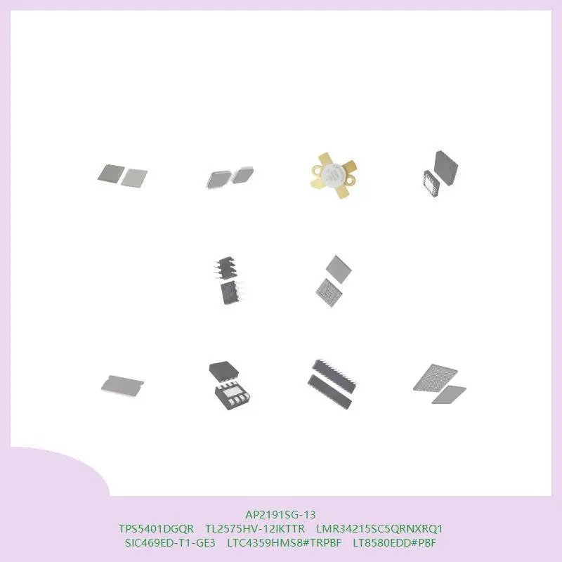 

AP2191SG-13 TPS5401DGQR TL2575HV-12IKTTR LMR34215SC5QRNXRQ1 SIC469ED-T1-GE3 LTC4359HMS8 # TRPBF LT8580EDD # ПБФ