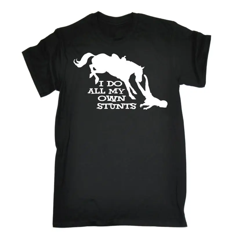 I Do All My Own Stunts Horse T Shirt Funny Joke Farm Equestrian Birthday