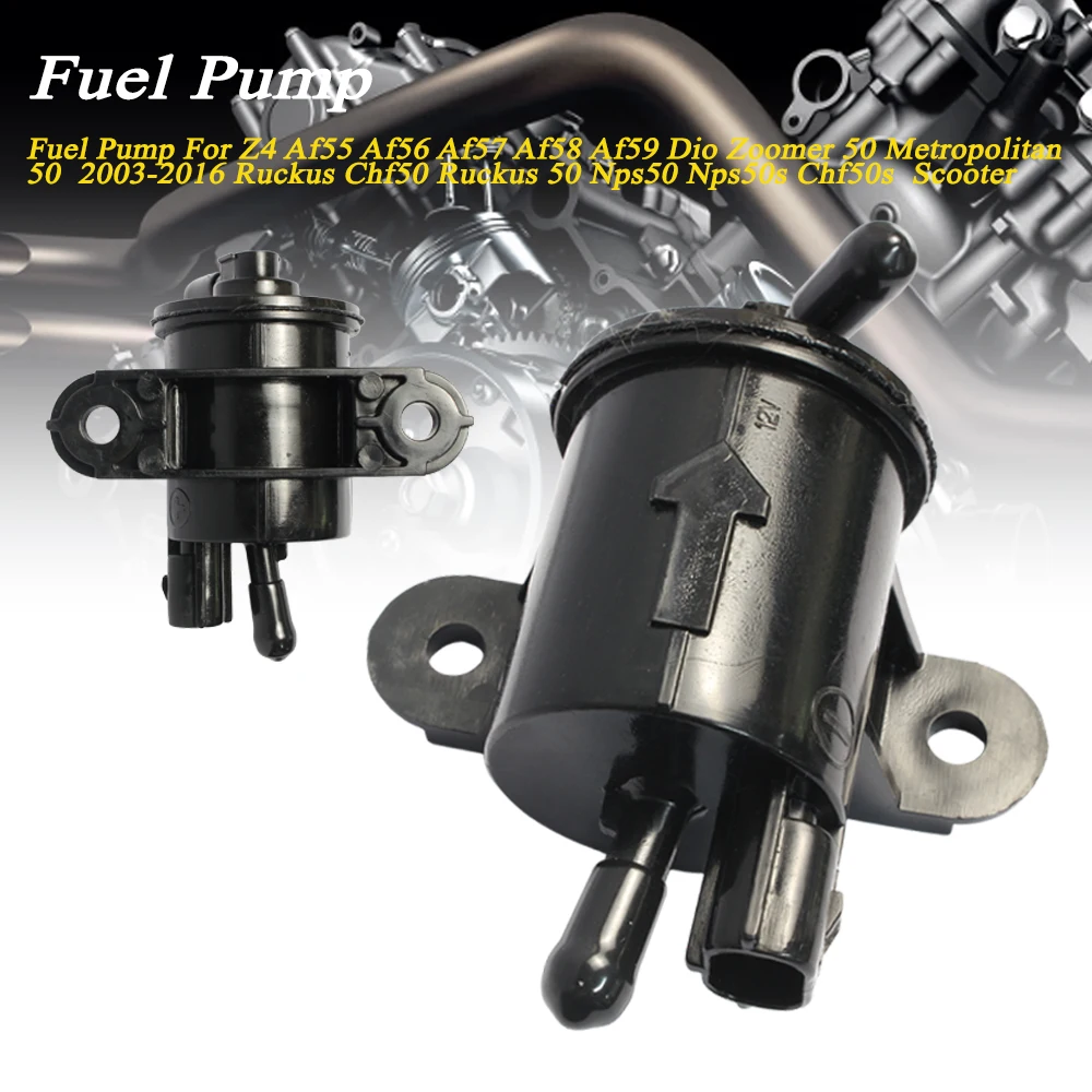 

Z4 Af55 56 57 58 59 Dio Zoomer/Metropolitan 50 2003-2016 Ruckus Chf50 Ruckus 50 Nps50 Nps50s Chf50s Scooter For Fuel Pump