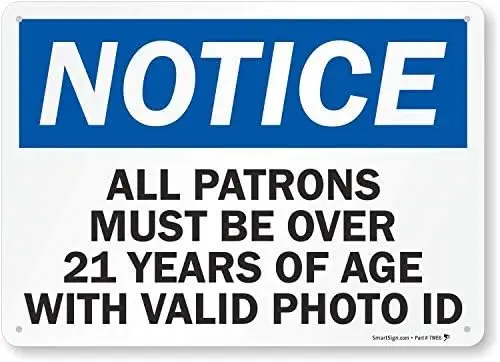 All Patrons Must Be Over 21 Years of Age with Valid Photo ID Sign  Metal