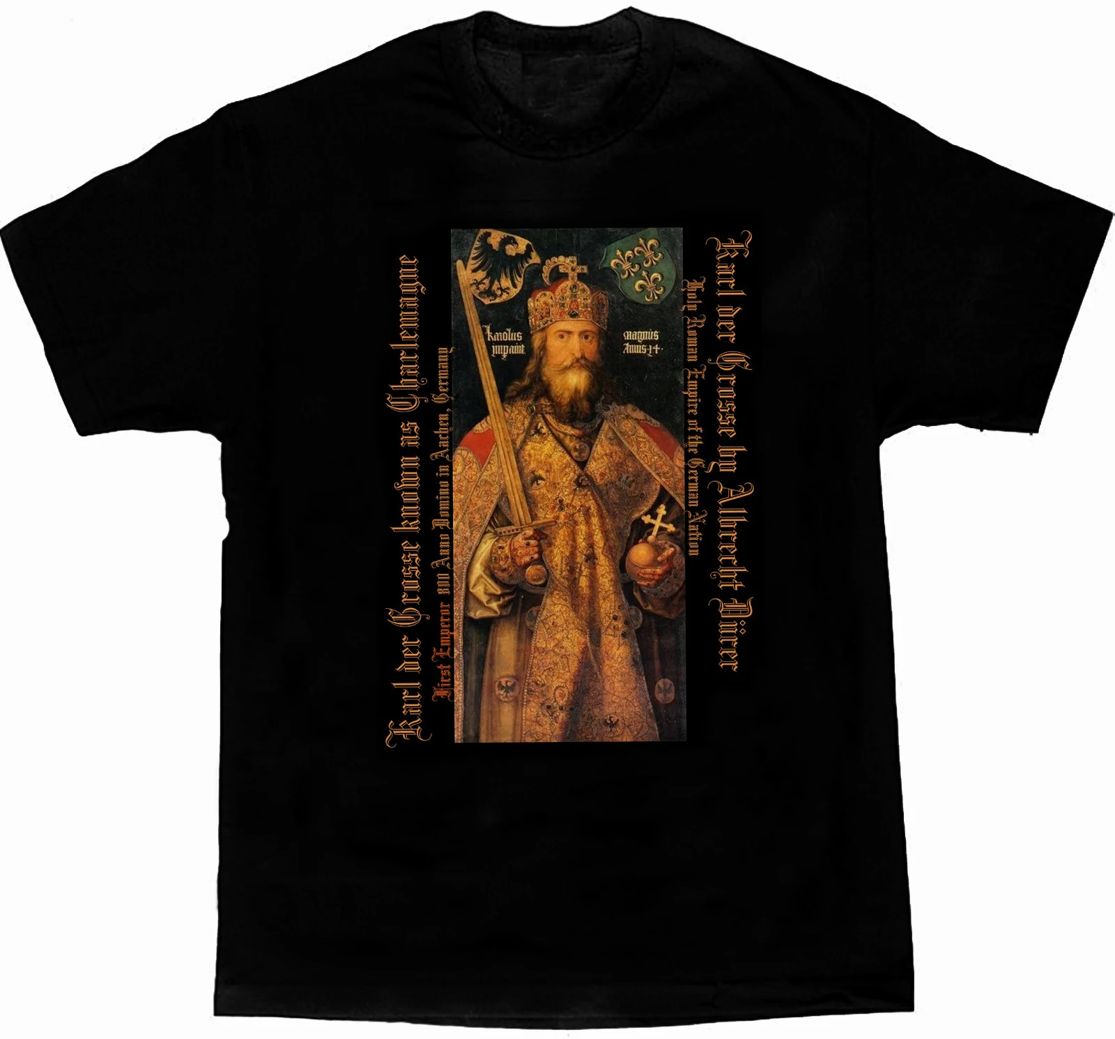 Germanic Holy Roman Empire Charles The Great T-Shirt. Summer Cotton Short Sleeve O-Neck Unisex T Shirt New S-3XL