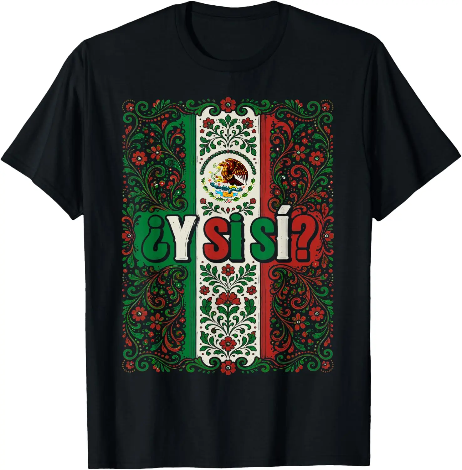 ¿Y Si Sí? Mexico Flag Mexican Eagle Floral Folk Art Vintage T-Shirt 100% Cotton Trendy Y2K Short-Sleeve Tee-Soft, Quick-Drying,