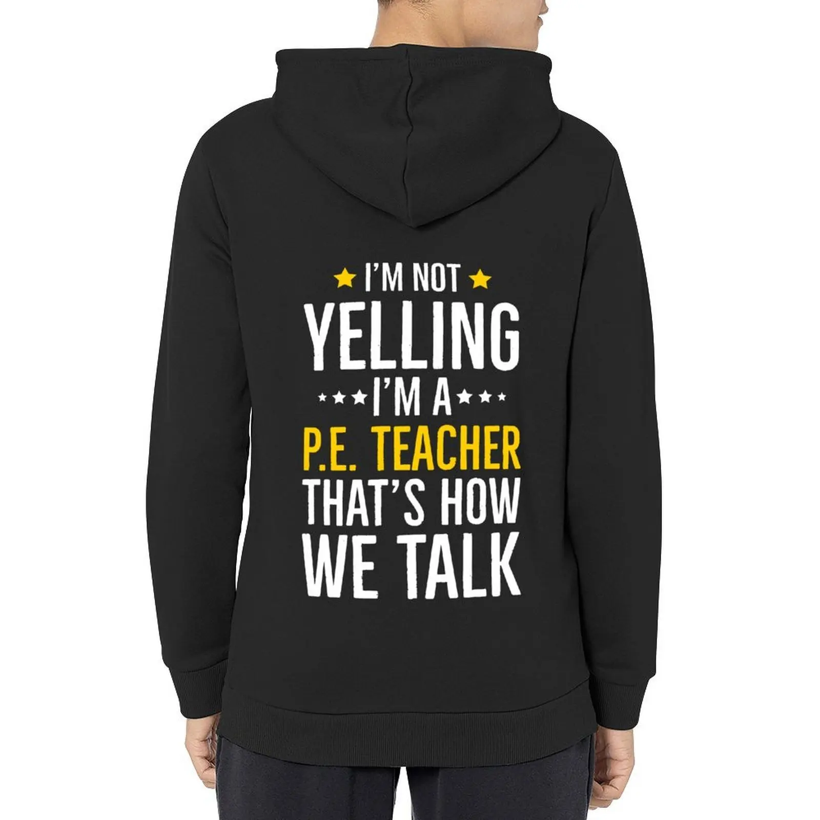 

Im Not Yelling Im a PE Teacher Thats How We Talk Hoodie men's coat autumn jacket men autumn new products hoodie men