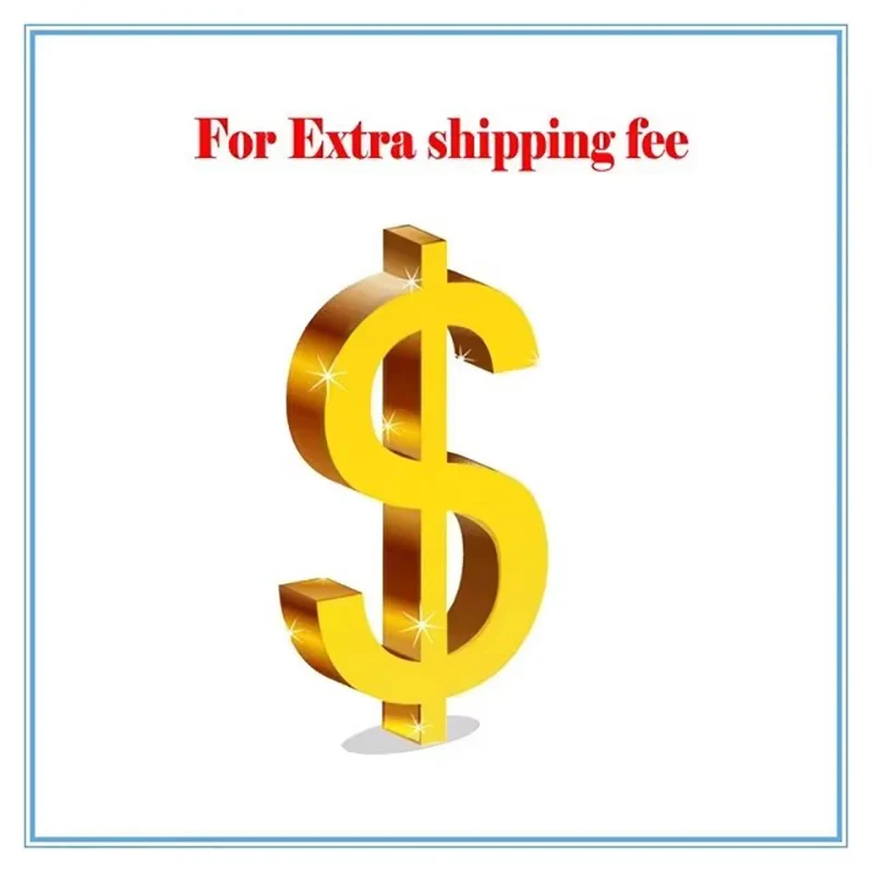 

extra shipping fee Extra fee