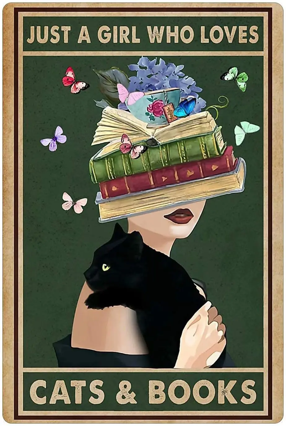 Just A Girl Who Loves Books and Cats Metal Tin Sign,Black Cat Books Butterflies,Bar Shop Home Kitchen Bedroom Hotel Restaur sign