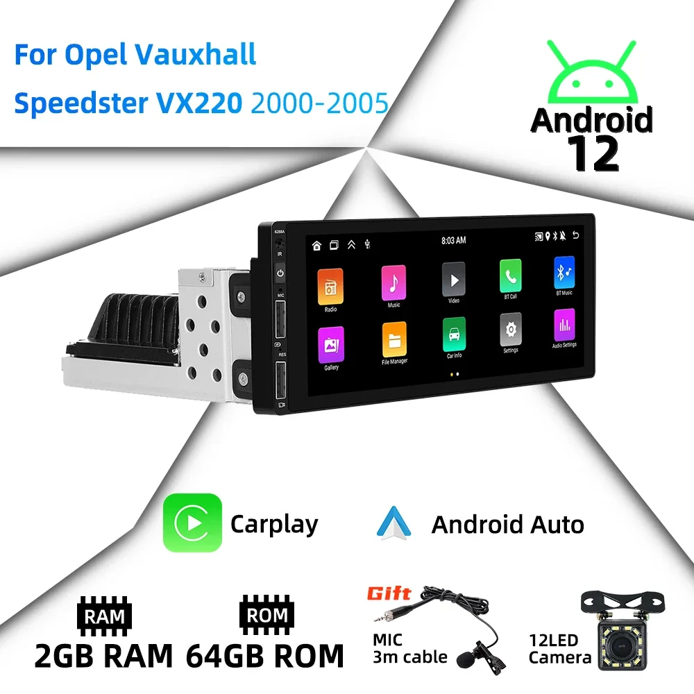 

Android Radio for Opel Vauxhall Speedster VX220 2000-2005 Car Multimedia 6.86" Stereo 1 Din Head Unit Carplay Autoradio GPS WIFI