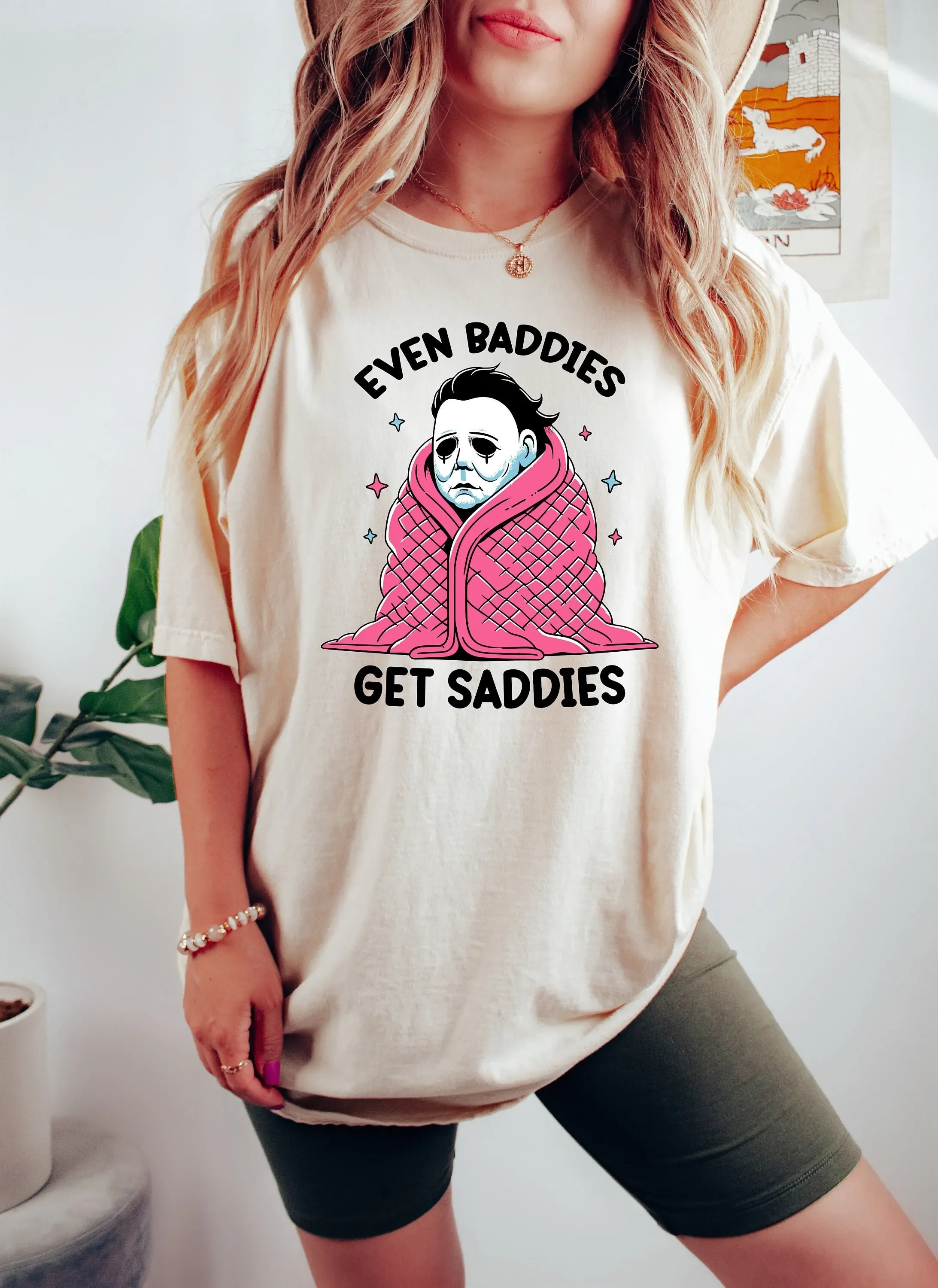 Even Baddies Get Saddies T Shirt Funny Horror Meme Mental Health Anxiety Myers Fantasy