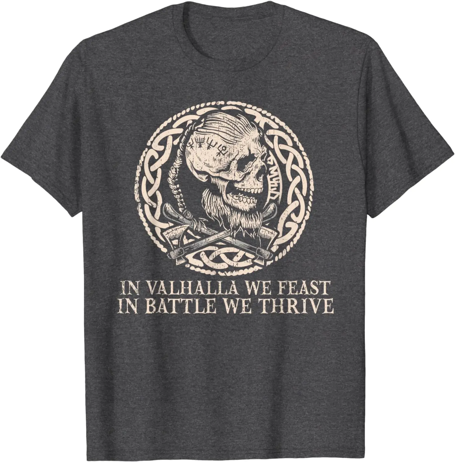 In Valhalla we feast, in we thrive -   Skull T-Shirt