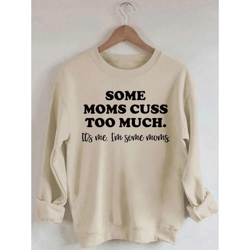 

Rheaclots Women's Some Moms Cuss Too Much Printed Cotton Female Cute Long Sleeves Sweatshirt