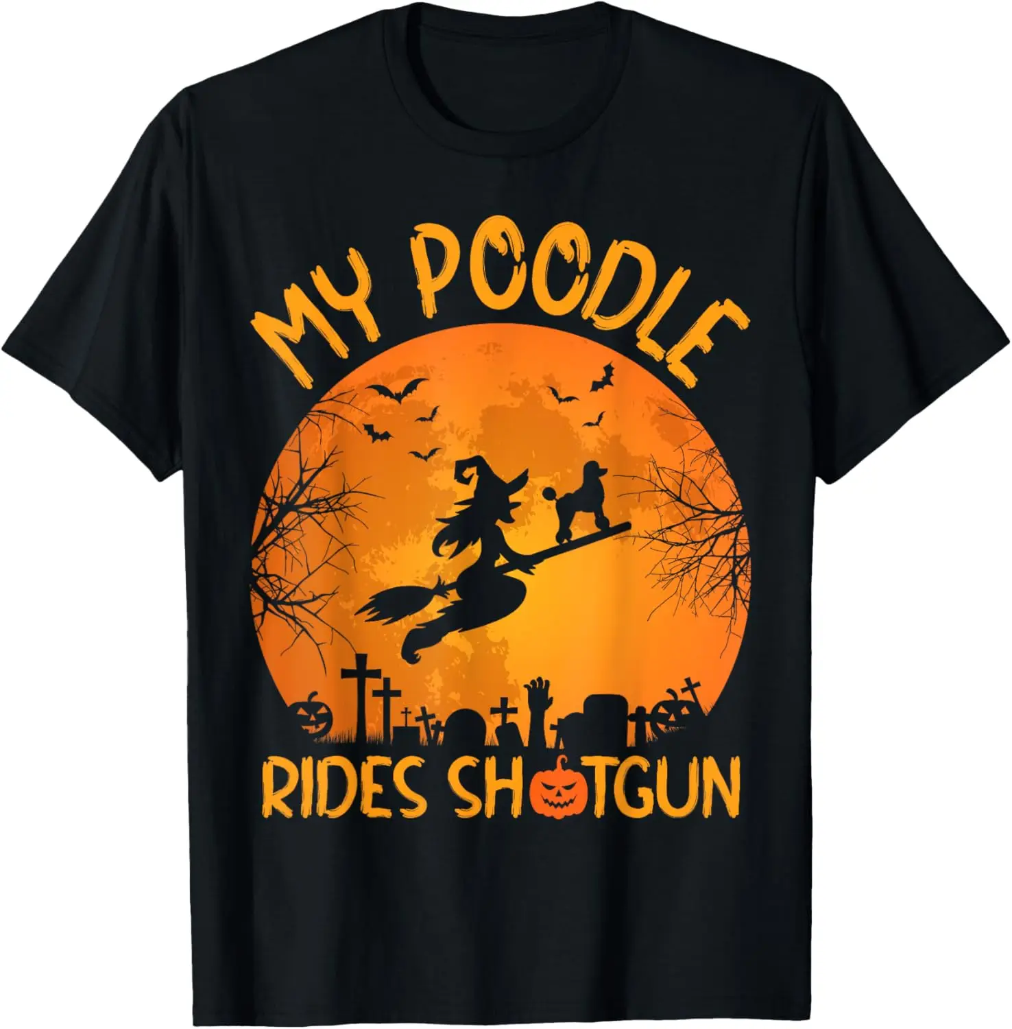 Funny My Poodle Riding Shotgun Witch Halloween T-Shirt