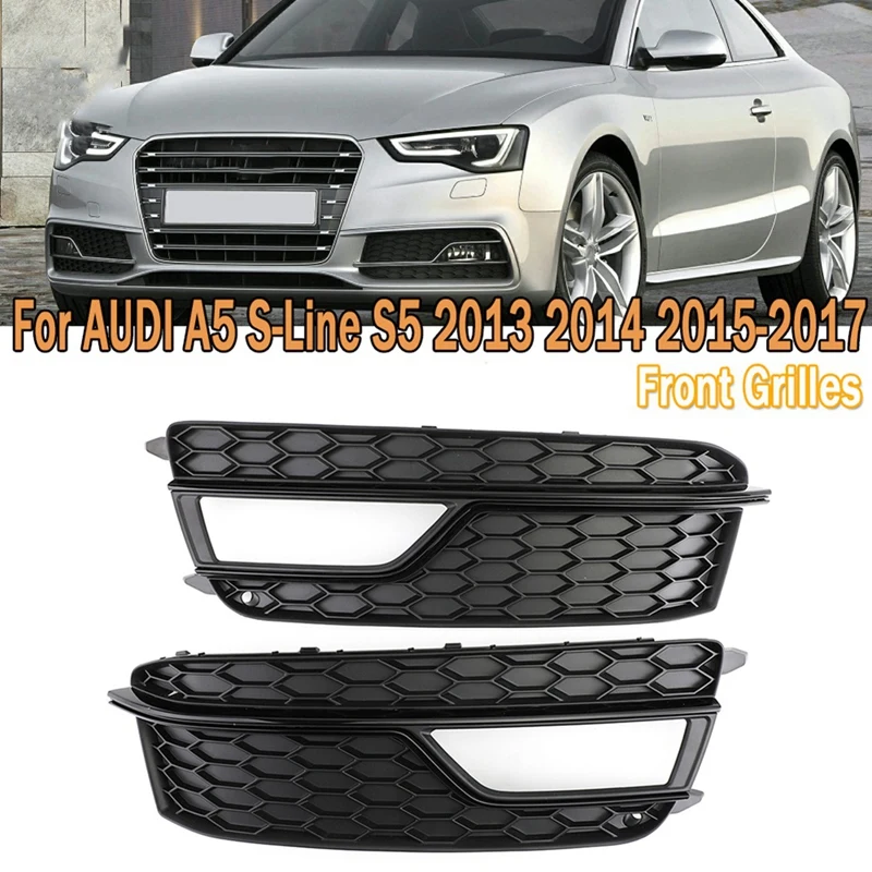 

1 Pair Car Front Bumper Fog Grille Replacement Fog Grille For A5 S-Line S5 2013-2017 8T0807681K