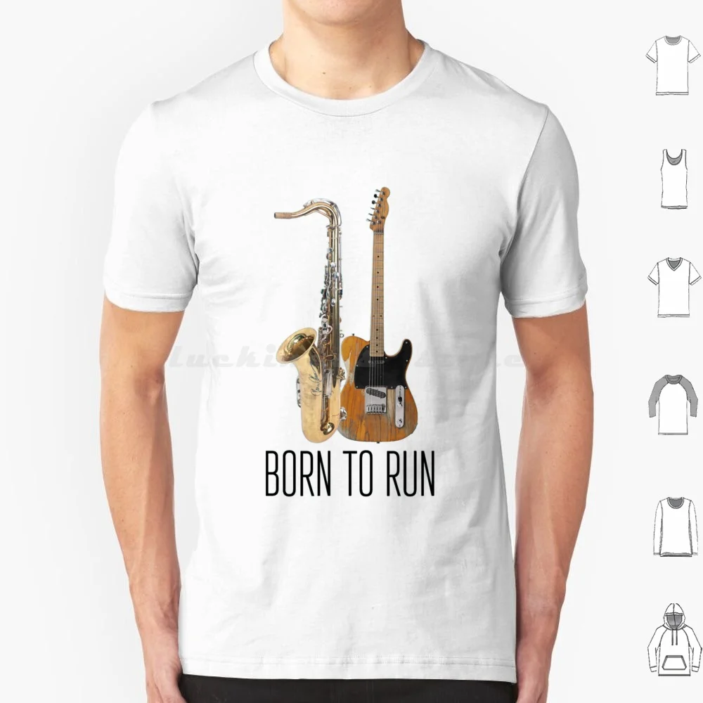 Born To Run , Saxophone _ Amp _ Guitar Active T Shirt 6xl Cotton Cool Tee Music Born To Run
