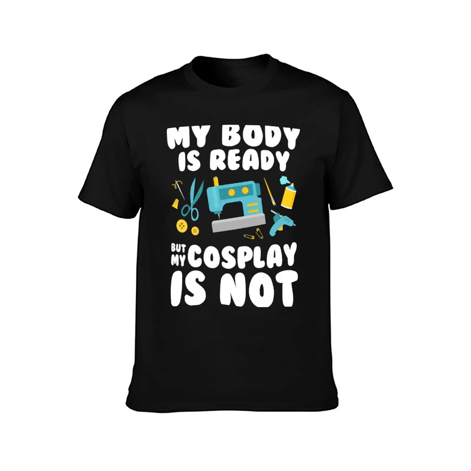 My Body is Ready but my Cosplay is Not T-Shirt Summer Casual Cotton Tee Oversized Streetwear Tops Vintage Graphic Print