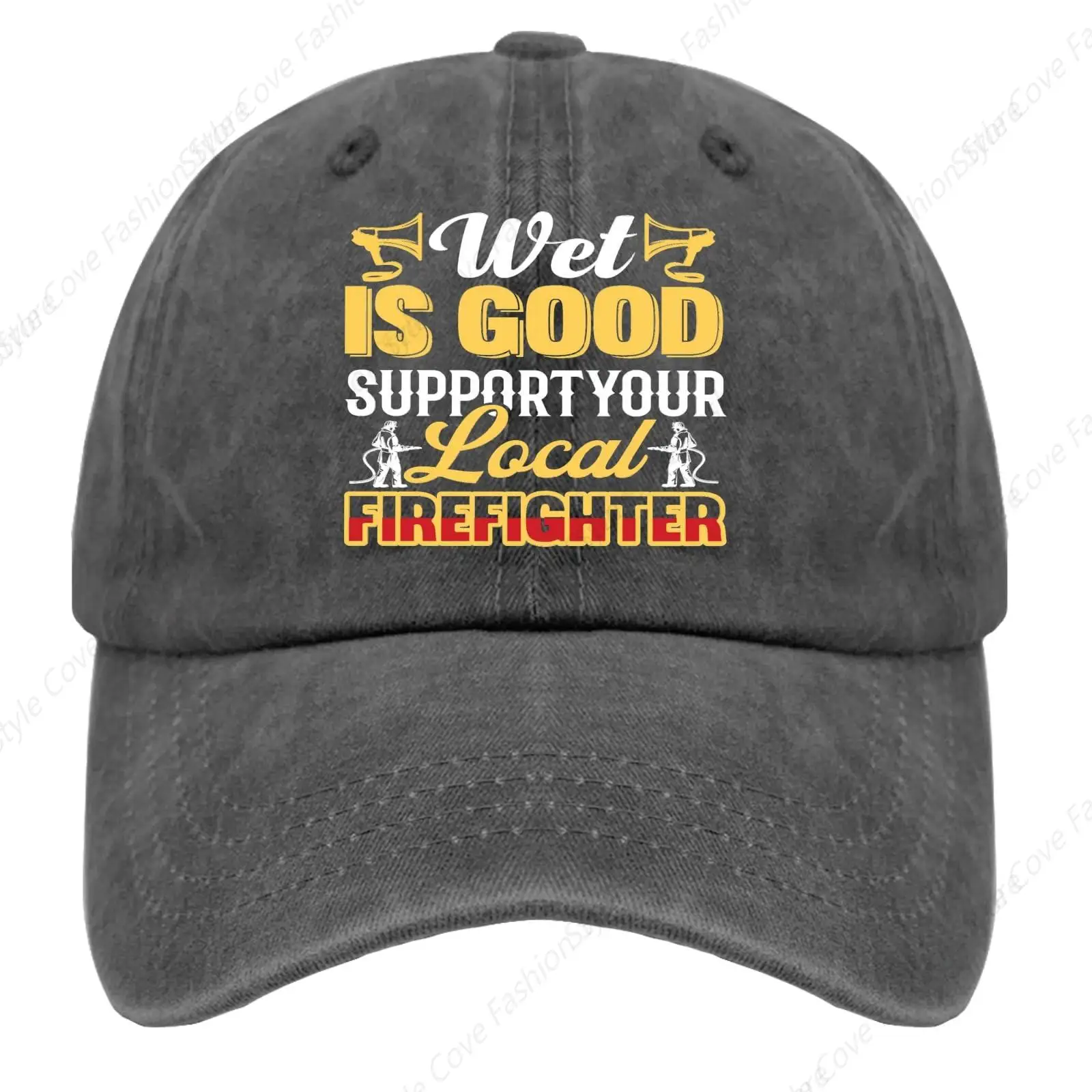 

Wet Is Good Support Your Local Firefighter Baseball Cap Pure Cotton Baseball Cap Fashion Adult Snapback Cap Men Women Hat