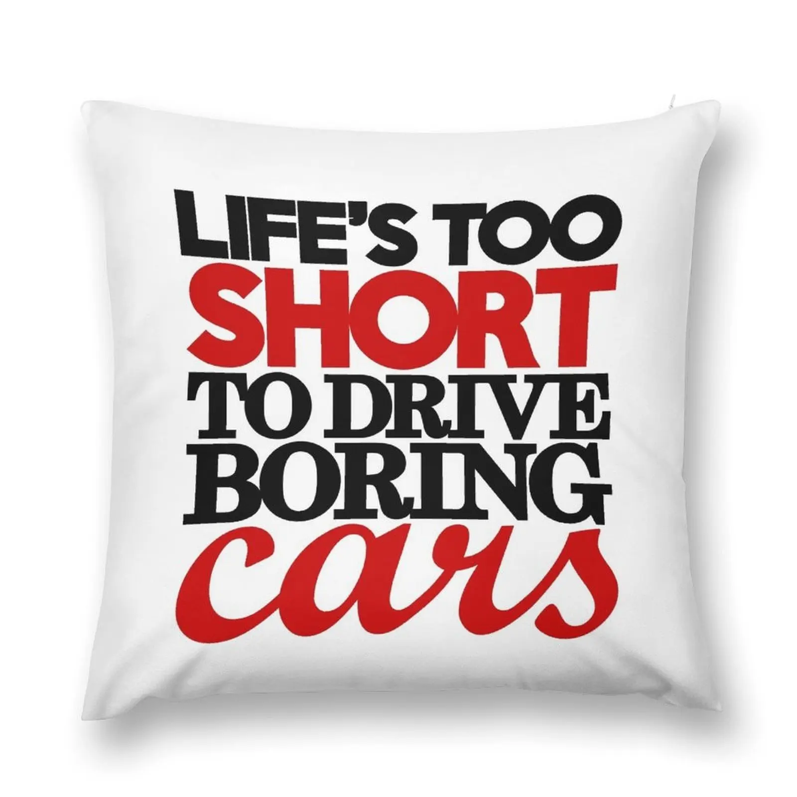 Life’s too short to drive boring cars (4) Throw Pillow Cushion Child Decorative Cushion pillow