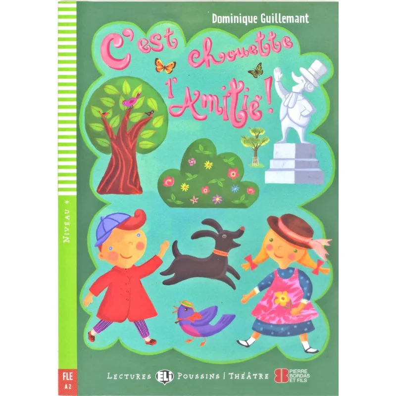 

ELI Young Readers French A2 Cest Chouette Lamitie Dominique Guillemant Издательская группа ELI 9788853618702 Книга