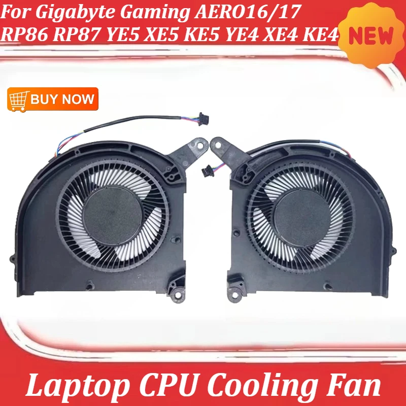 

Laptop CPU Cooling Fan For Gigabyte Gaming AERO16/17 RP86 RP87 YE5 XE5 KE5 YE4 XE4 KE4