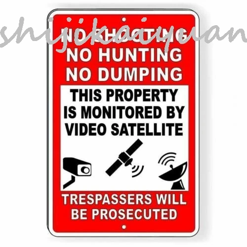 1 pack No Hunting No Shooting No Dumping Satellite Surveillance Sign Security