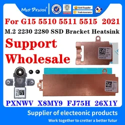 PXNWV X8MY9 0X8MY9 FJ75H 26X1Y 026X1Y For Dell G15 5510 5511 5515 Laptops M.2 NVME 2230 2280 SSD Bracket Storage Card Heatsink