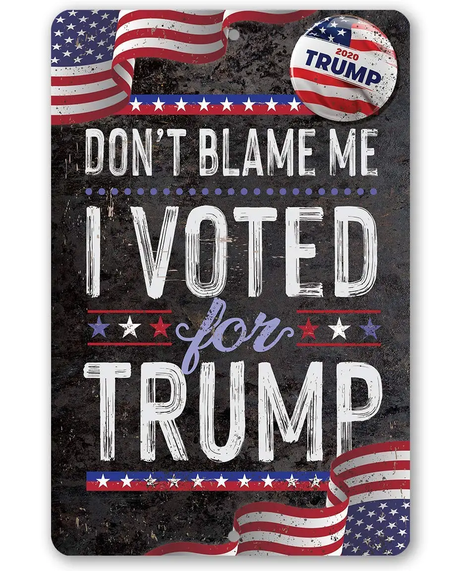 Blame Me I Voted for Trump - Classic Trump Yard Sign, American Flag Patriotic Decor, Home and Office Campaign Decoration