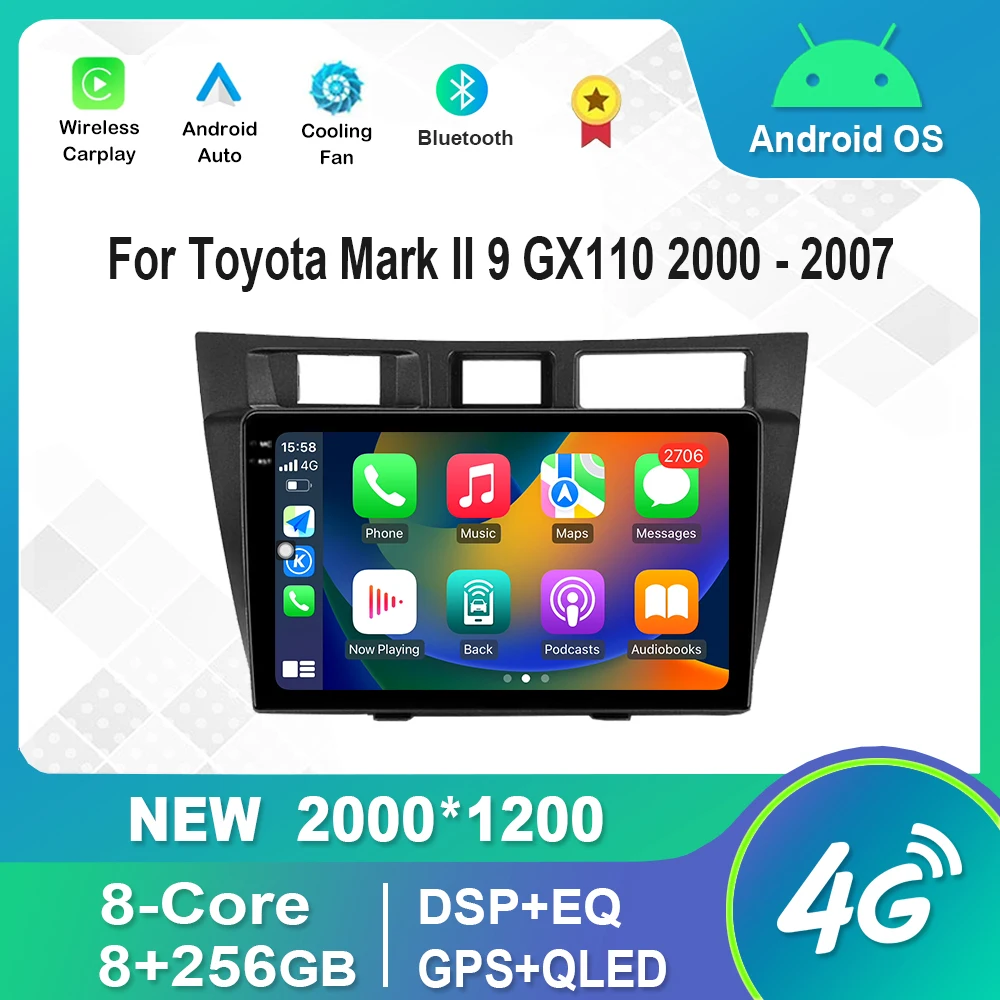 

For Toyota Mark II 9 GX110 2000 - 2007 Smart Android System Car Radio Multimedia Player GPS IPS QLED Screen DSP WiFi Bluetoot