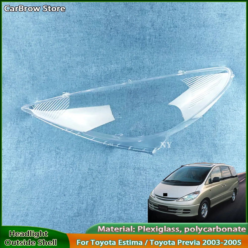 

For Toyota Estima / Toyota Previa 2003-2005 Headlamp Transparent Lampshade Shell Masks Headlight Cover Lens Plexiglass