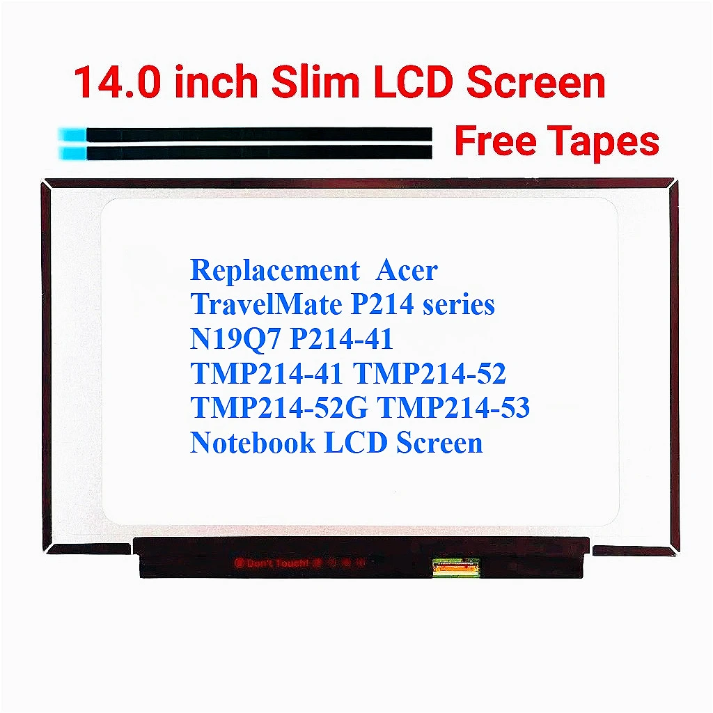 For Acer TravelMate P214 Series N19Q7 Laptop LCD LED Screen Replacement for P214-41 TMP214-41 TMP214-52 TMP214-52G TMP214-53