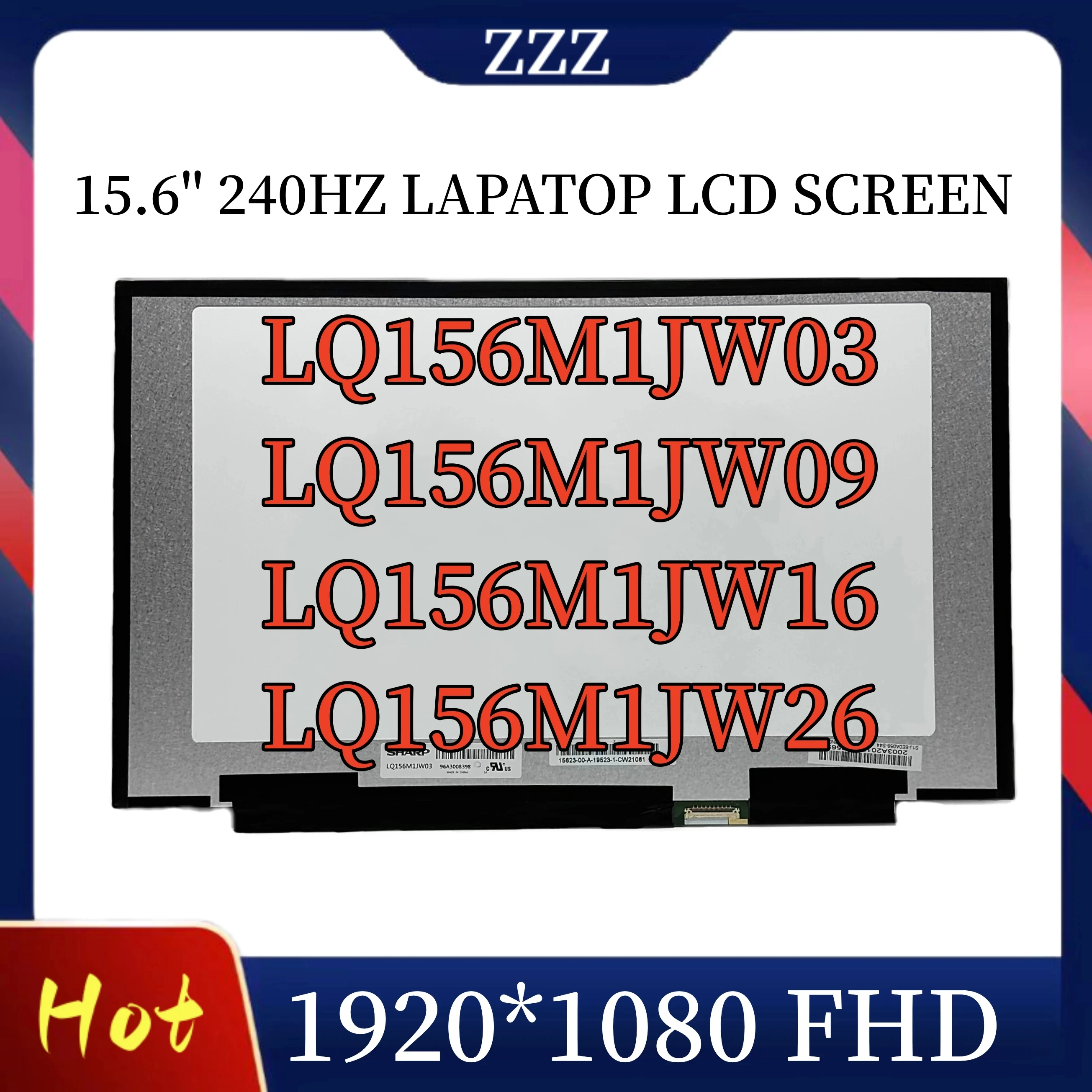 

15.6"240Hz Laptop LCD Screen LQ156M1JW03 LQ156M1JW09 LQ156M1JW16 LQ156M1JW26 1920x1080 40pin