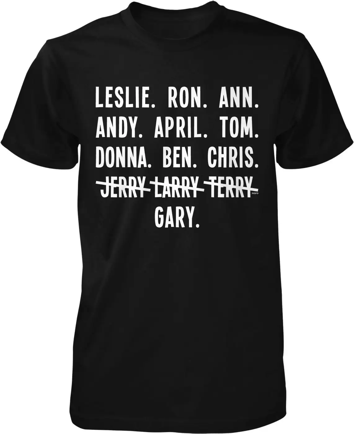 Leslie Ron Ann Andy April Tom Donna Ben Chris Jerry Larry Terry Gary Men's T shirt NOFO_02790