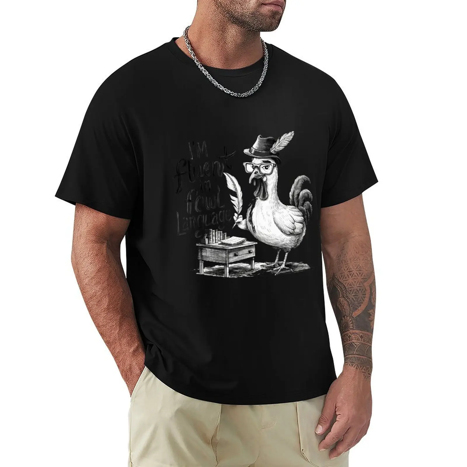 I'm Fluent In Fowl Language Funny Farmer Chicken Lovers T-Shirt t shirt personalised T-Shirt