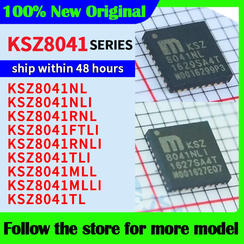 

KSZ8041NL KSZ8041NLI KSZ8041RNL KSZ8041FTLI KSZ8041RNLI KSZ8041TLI KSZ8041MLL KSZ8041MLLI KSZ8041TL Высокое качество Новый