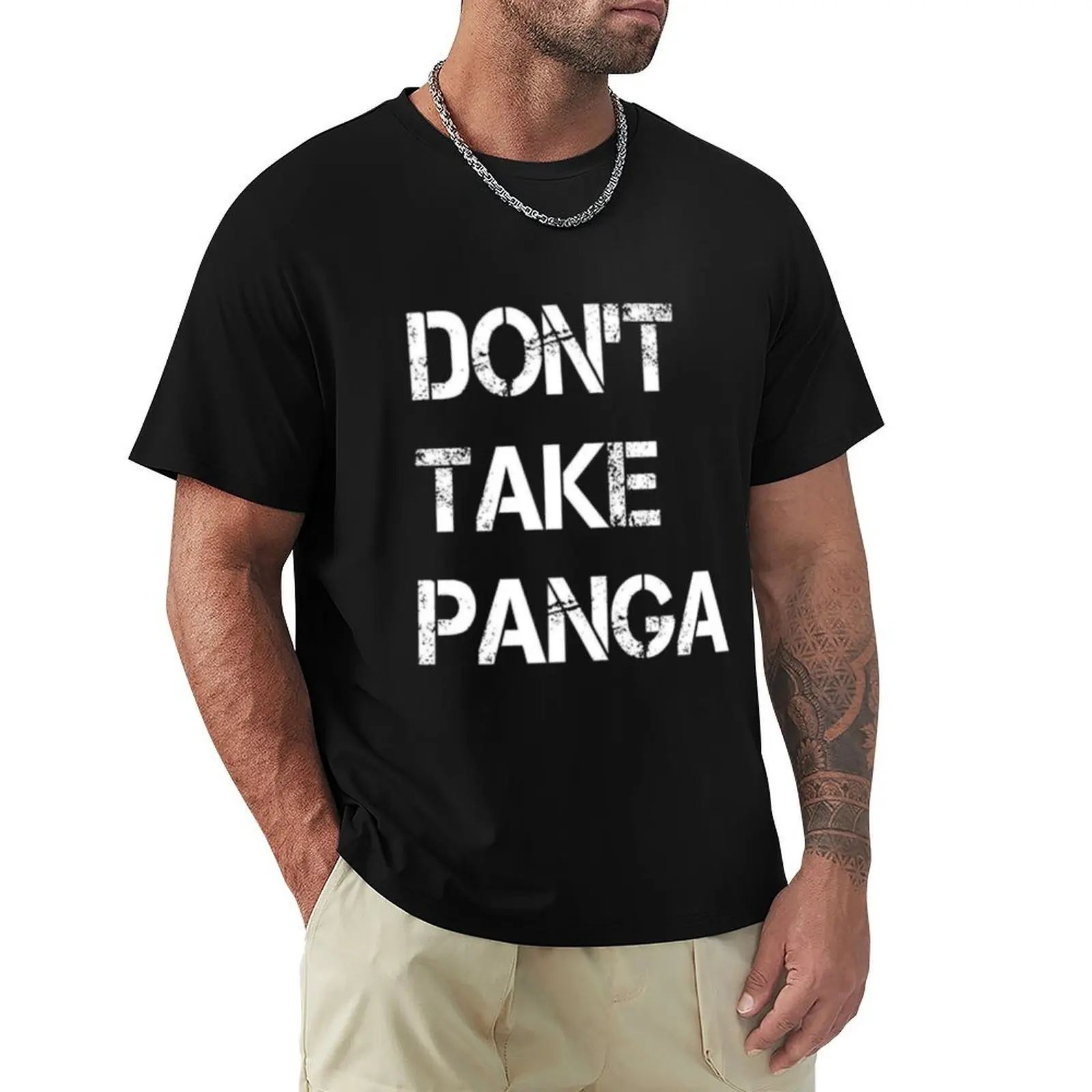 Camiseta DON'T TAKE PANGA, cómoda para uso diario