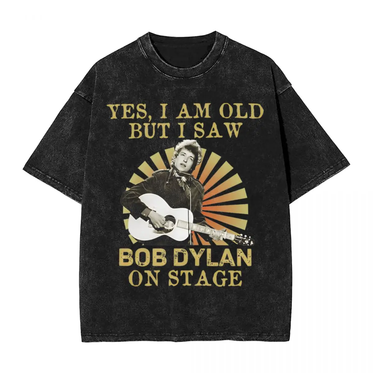 Yes I Am Old But I Saw Bob Dylan Washed T Shirt Mens Awesome Cotton T-Shirts Summer O-Neck Leisure Tees Loose Plus Size Tops