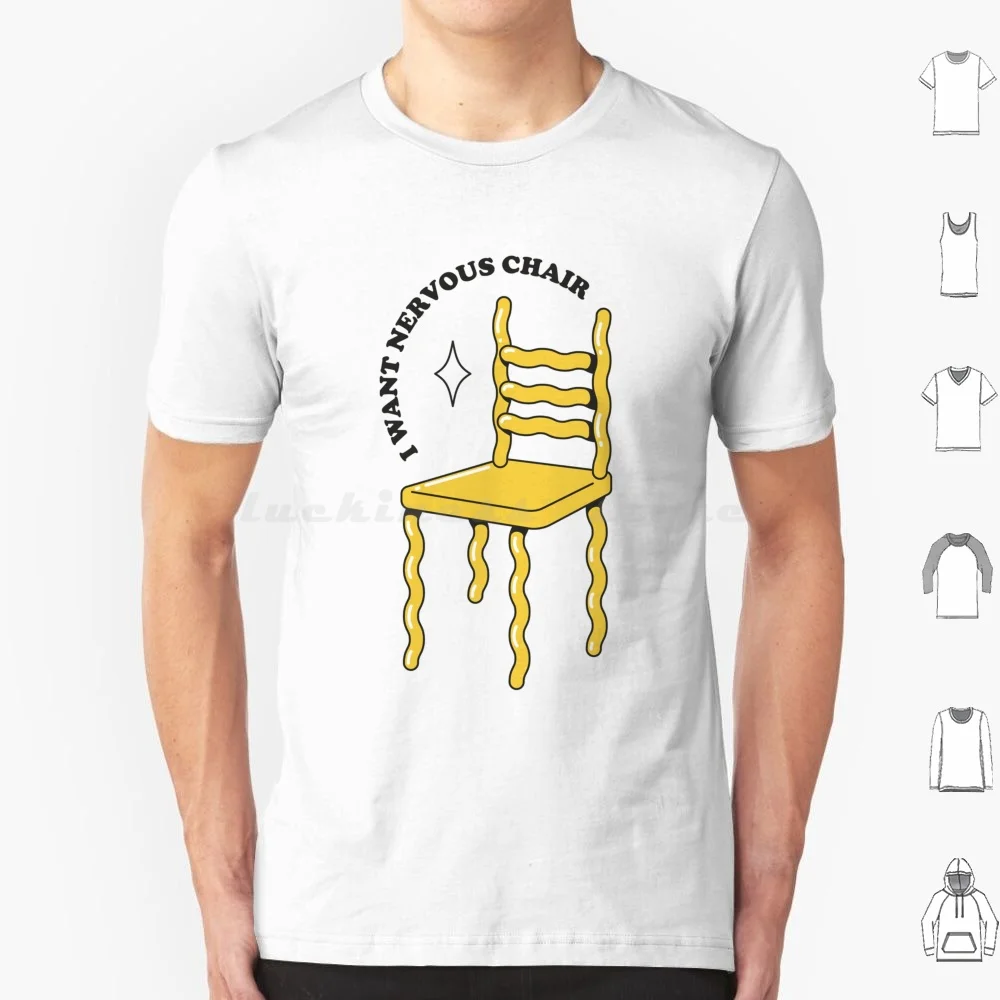 I Want A Nervous Chair T Shirt Cotton Men Women Diy Print Chair Nervous Joke Funny Wavy Chair Nervous Chair Meme Quote Quotes