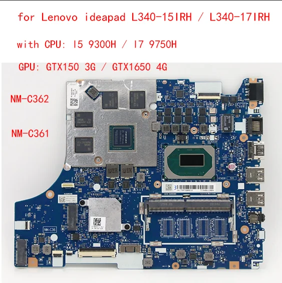 

NM-C361/NM-C362 for Lenovo ideapad L340-15IRH/ L340-17IRH laptop motherboard with CPU I5 9300H / I7 9750H GTX150 3G / GTX1650 4G