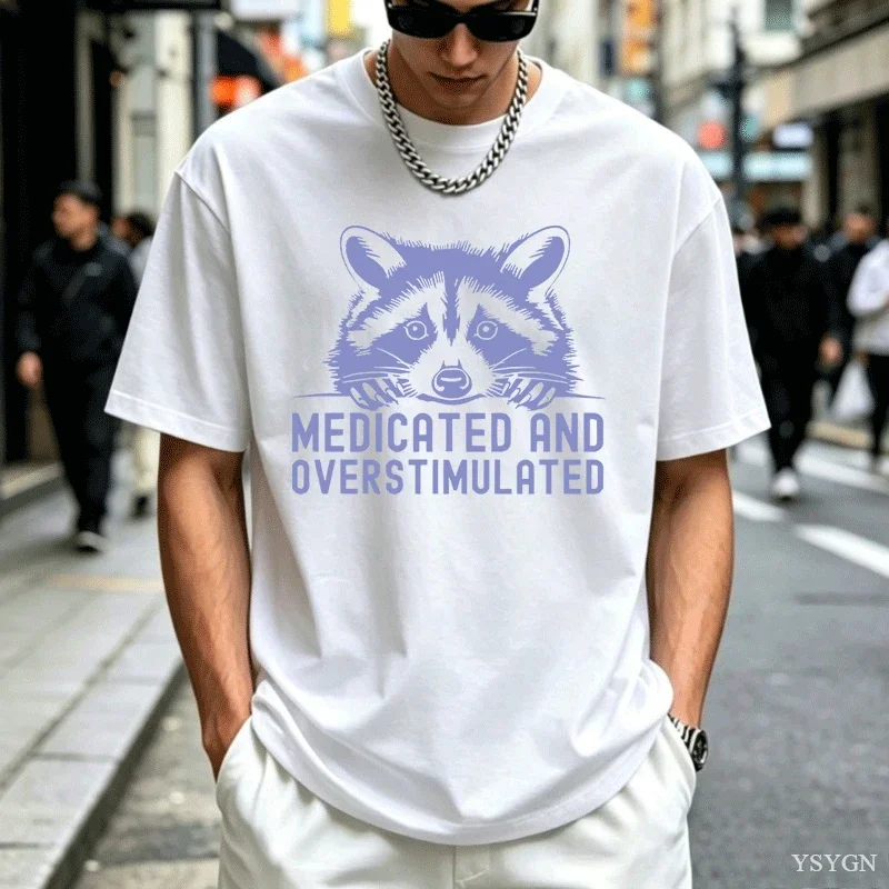 Med and Overstimulated Raccoon T-shirt Adult Humor T Shirt for Men Women Short Sve Tshirt Summer Round Ne Men Clothes 2026 New M