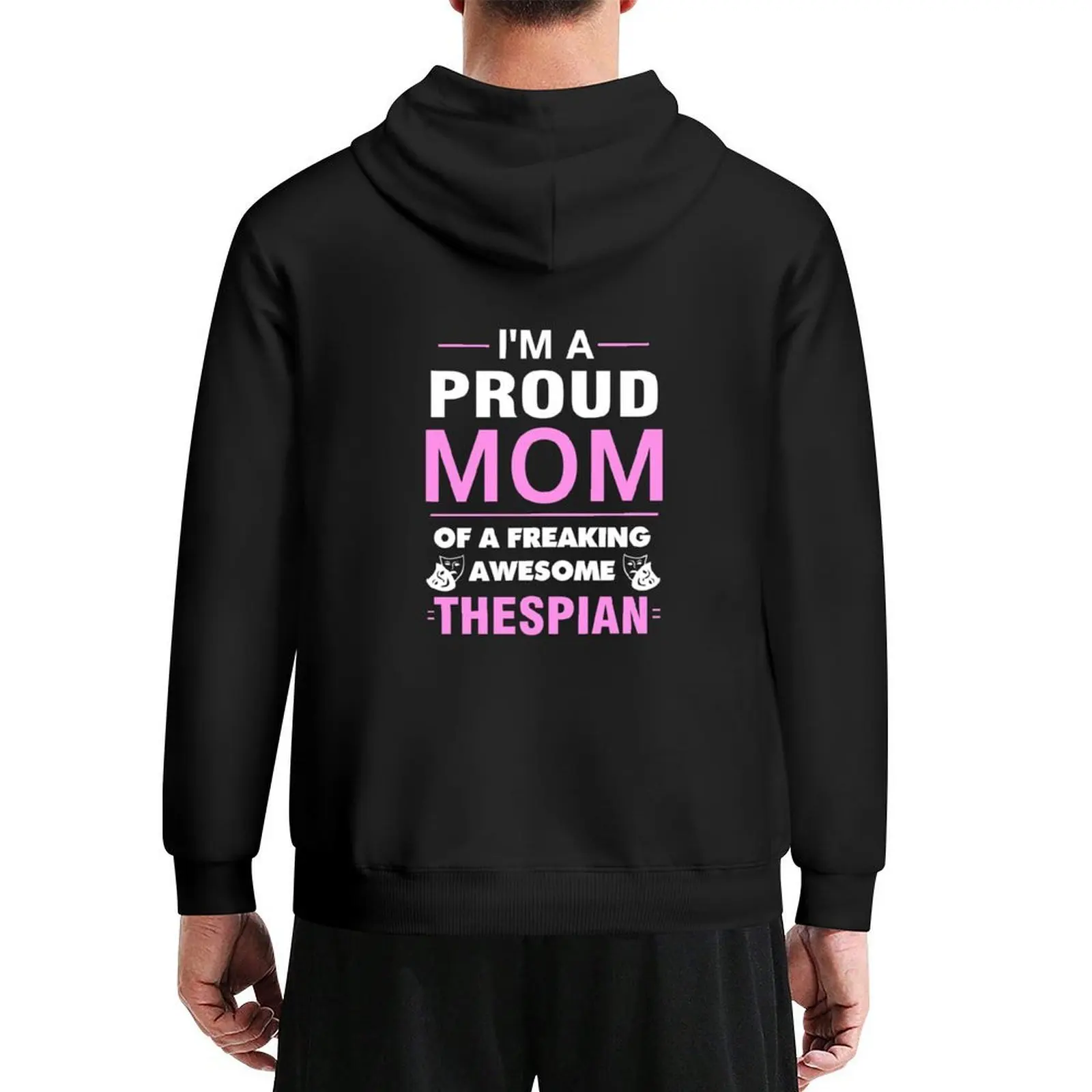 

Proud Mom Of A Thespian. Hoodie anime clothes mens designer clothes autumn new products men's sweat-shirt hoodie