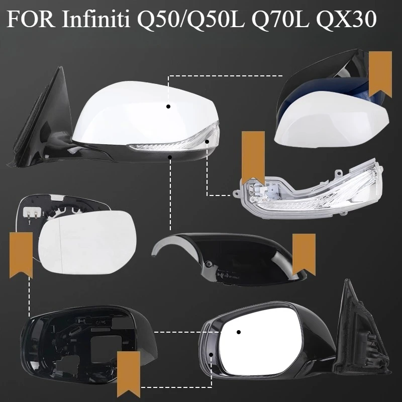 

FOR Infiniti Q50/Q50L Q70L QX30 Car reflector reversing mirror rearview lens turn signal frame shell border car accessories