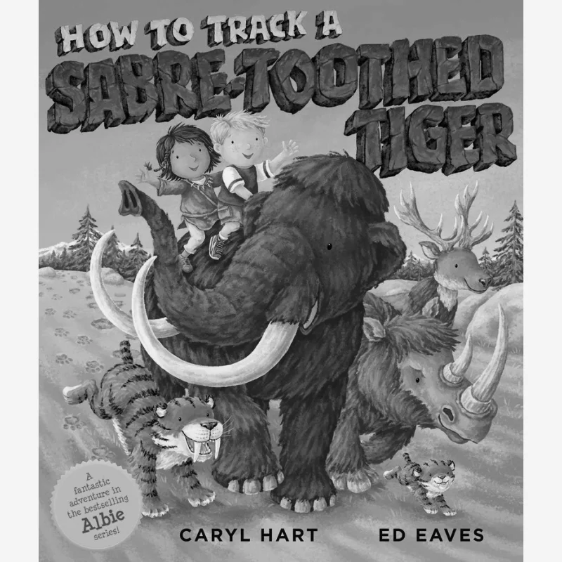

Caryl HartHow To Track A SabreToothed Caryl Hart Simon Schuster UK 9781471189593 Book