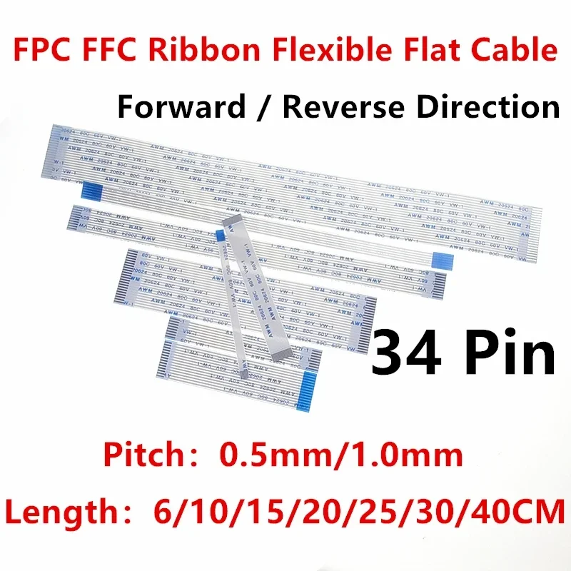 10PC FPC FFC Ribbon Flexible Flat Cable 34Pin Pitch 0.5MM 1.0MM AWM 20624 80C 60V Length 6/10/15/20/25/30/40CM Forward Reverse