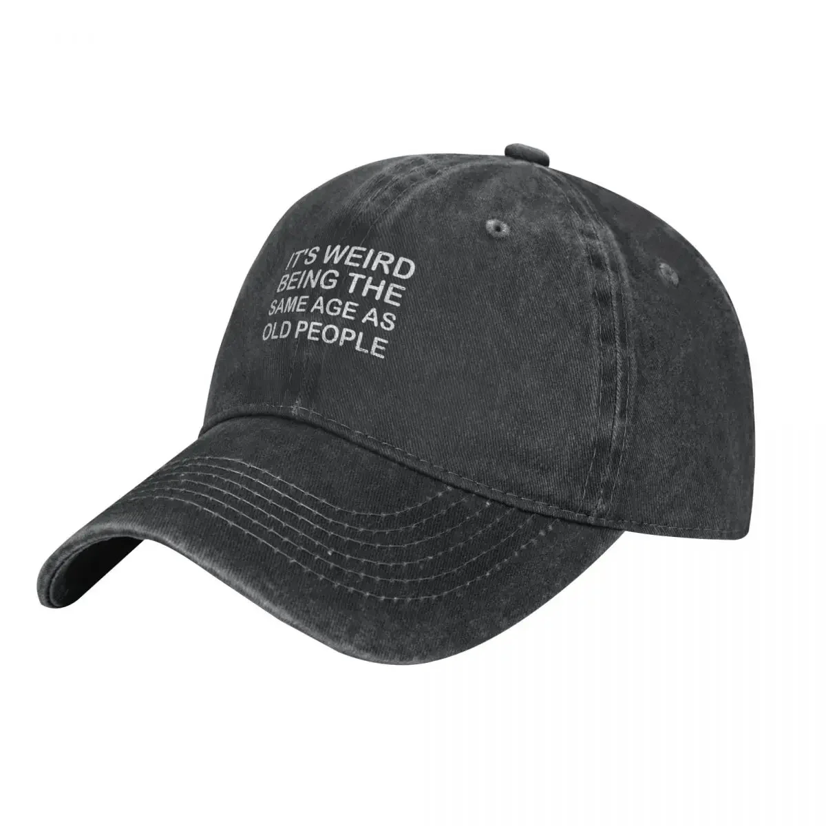 It's Weird Being The Same Age As Old People Funny Saying Cowboy Hat dad hat funny hat Women Beach Fashion Men's