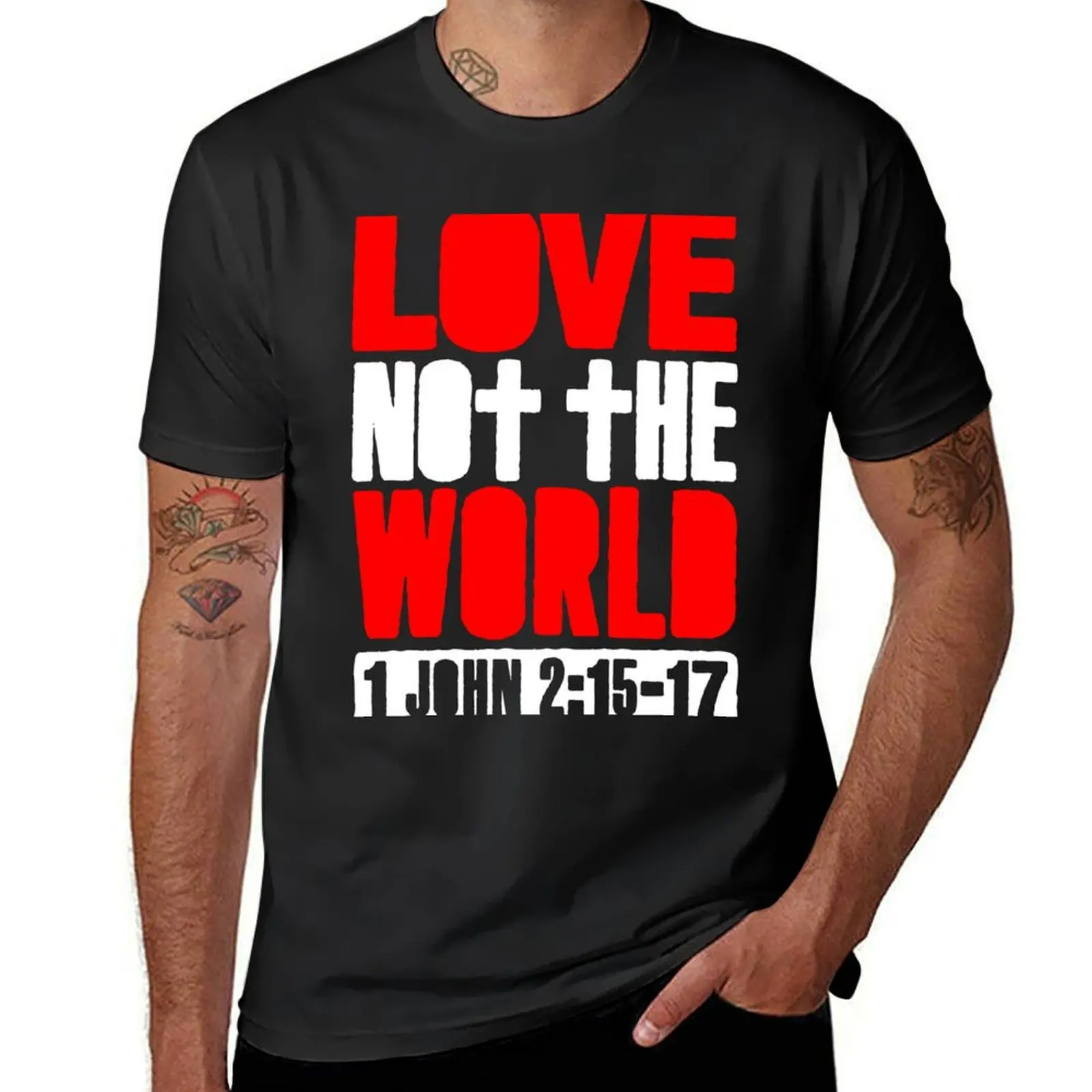 

Love Not The World - 1 John 2:15-17 T-Shirt customizeds summer tops cute clothes animal prinfor boys mens tall t shirts