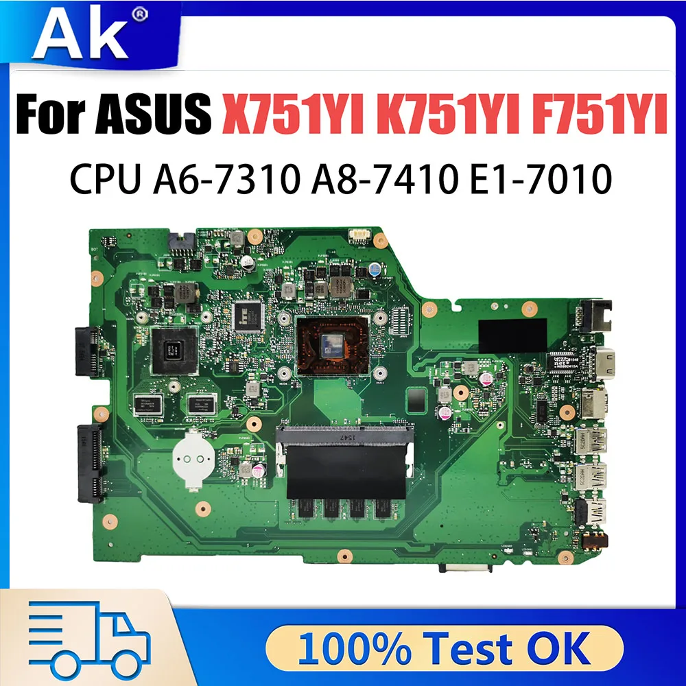 

X751YI Notebook Mainboard For ASUS X751Y A751YI K751YI F751YI Laptop Motherboard A6-7310 E1-7010U 4GB 2GB RAM